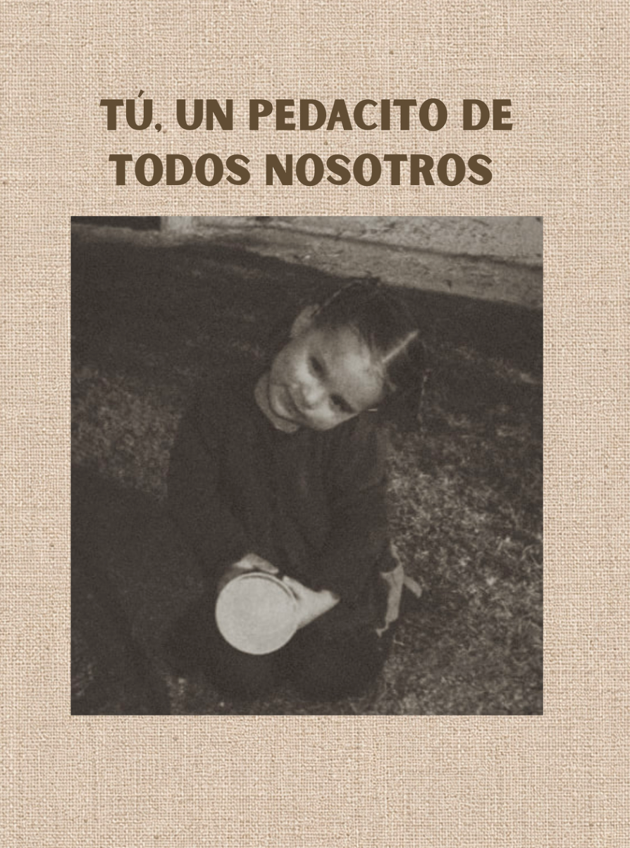 TÚ. UN PEDACITO DE TODOS NOSOTROS